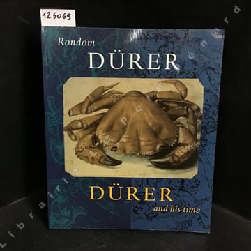 Rondom Dürer - Durer and His Time. BORCHERT, Till-Holger