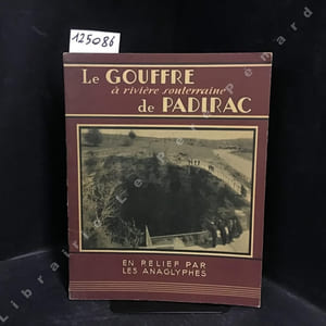 Le Gouffre à rivière souterraine de Padirac, en relief par les anaglyphes