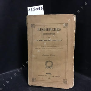Recherches historiques sur le département de l'Ain. Deuxième Volume. 