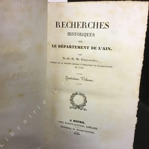 Recherches historiques sur le département de l'Ain. Quatrième Volume. 