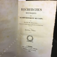 Recherches historiques sur le département de l'Ain. Quatrième Volume.