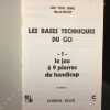 Les bases techniques du go. I. Le jeu &agrave; 9 pierres de handicap. La "grammaire" du go pour joueurs de tous niveaux. . LIM YOO JONG - DICKY, Herv&eacute;