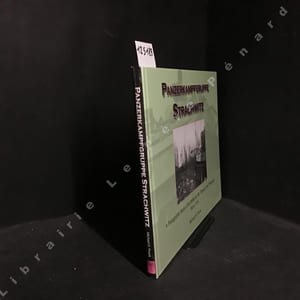 Panzerkampfgruppe Strachwitz - A photographic Study of the Battles fort the "Ostsack" and "Westsack" Narva 1944