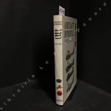Aircraft in Profile, Vol. 4 (Part numbers 73-96). Martin C. Windrow (General Editor) - With illustrations by P. Endsleigh Castle, A.R.Ae.S., G. J. ...