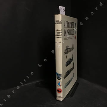 Aircraft in Profile, Vol. 10 (Part numbers 211-222). Charles W. Cain (General Editor) - With illustrations by P. Endsleigh Castle, A.R.Ae.S., T. ...