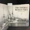 The Imperial Russian Navy. Anthony J. Watts