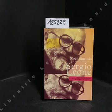 Conversation avec Sergio Leone. SIMSOLO, Noël - LEONE, Sergio