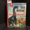 Les aventures de Bob Morane. Tome 2. Le secret de l'Antarctique . VERNES, Henri (Sc&eacute;nario) - ATTANASIO, Dino (Dessin)