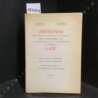 Cérémonial pour saluer d'éruption en éruption jusqu'à l'infracassable nuit la brèche absolue et la trajectoire du Marquis de Sade. Poème inédit de Gilbert Lely, préface de Henri Pastoureau, illustrations originales de Jorge Camacho et Jacques Hérold.