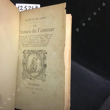 Les Crimes de l'amour. Précédé d'un AVANT-PROPOS, suivi des IDEES SUR LES ROMANS, de L'AUTEUR DES CRIMES DE L'AMOUR A VILLETERQUE, d'une NOTICE ...