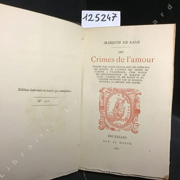 Les Crimes de l'amour. Précédé d'un AVANT-PROPOS, suivi des IDEES SUR LES ROMANS, de L'AUTEUR DES CRIMES DE L'AMOUR A VILLETERQUE, d'une NOTICE ...