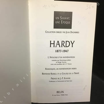 Hardy 1877-1947. L'apologie d'un mathématicien - Ramanujan, un mathématicien indien - Bertrand Russel et le Collège de la Trinité. HARDY, G.-H - ...