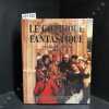 R&eacute;veils et Prodiges. Le gothique fantastique.. BALTRUSAITIS, Jurgis