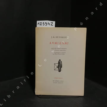 A vau-l'eau, suivi de Sonnet saignant & de Sonnet masculin. HUYSMANS, J.-K. - Textes présentés et annotés par René-Pierre Colin