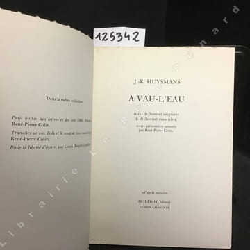 A vau-l'eau, suivi de Sonnet saignant & de Sonnet masculin. HUYSMANS, J.-K. - Textes présentés et annotés par René-Pierre Colin