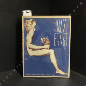 Max Ernst. Oeuvres de 1919 à 1936.