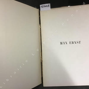 Max Ernst. Oeuvres de 1919 à 1936.