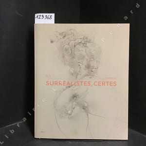 Surréaliste, certes