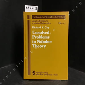 Unsolved Problems in Intuitive Mathematics, Volume I : Unsolved Problems in Number Theory