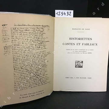 Historiettes, Contes et Fabliaux. Publiés sur le texte authentique de la société du roman philosophique.. Marquis de Sade - HEINE, Maurice ...