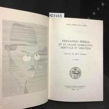 Fernando Pessoa et le drame symboliste: Héritage et création. Maria Teresa Rita Lopes - René Etiemble (préface)