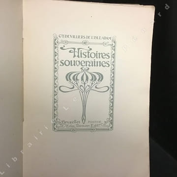 Histoires souveraines . Cte de Villiers de l'Isle-Adam