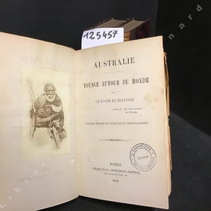 Voyage autour du monde. Tome I : Australie - Tome II : Java, Siam, Canton - Tome III : Pékin, Yeddo, San Francisco 