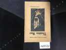 Th&eacute;&acirc;tre Noir. Le Ma&icirc;tre de la Mort - Le Vice - Le Myst&egrave;re de la Maison Noire - Le Crime Monstrueux. DE LORDE, Andr&eacute; et BAUCHE, Henri