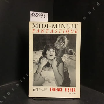 Midi-Minuit Fantastique N° 1 : Terence Fisher : Terence Fisher et la permanence des mythes (Jean Boulet) - Welcome monster lovers (Michel Nuridsany) - ...