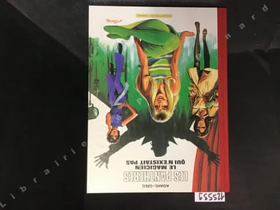Les Panthères : Intégrale : Tome 1 : Le magicien qui n'existait pas - Tome 2 : L'homme qui refusait la vie - Tome 3 : Le bolide maudit