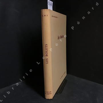 Atlas Mycologiques II - Les Bolets . LECLAIR, Albert - ESETTE, Henri - HEIM, Roger (Préface)