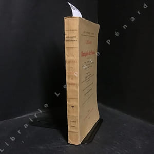 L'Oeuvre du Marquis de Sade : Zoloé - Justine - Juliette - La Philosophie dans le boudoir - Les Crimes de l'Amour - Aline et Valcour. Pages choisies Comprenant des morceaux inédits et des lettres publiées pour la première fois, tirées des Archives de la Comédie-Française.
