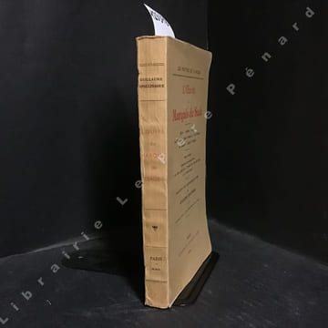 L'Oeuvre du Marquis de Sade : Zoloé - Justine - Juliette - La Philosophie dans le boudoir - Les Crimes de l'Amour - Aline et Valcour. Pages choisies ...