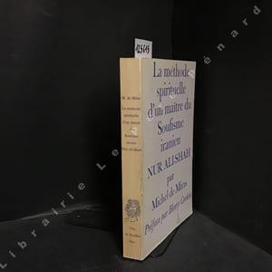 La méthode spirituelle d'un maître du Soufisme iranien Nur Ali-Shah circâ 1748-1798