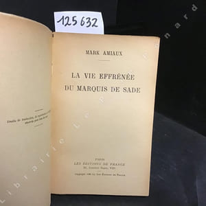 La vie effrénée du Marquis de Sade 