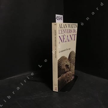 L'envers du néant . WATTS, Alan W. - DESMOND, William (Introduction et traduction de)