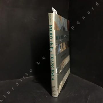 Piero della Francesca. Poète de la forme. Les fresques de San Francesco d'Arezzo.. Jacqueline et Maurice GUILLAUD - Margherita Moriondo Lenzini (Avec ...