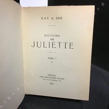 Histoire de Juliette. D. A. F, DE SADE