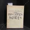 Ses fronti&egrave;res noires. BRAUNER, Victor 