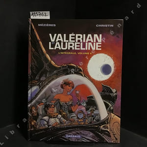 Valérian et Laureline - L'intégrale, volume 6 : Otages de l'Ultralum - L'Orphelin des astres - Par des Temps incertains