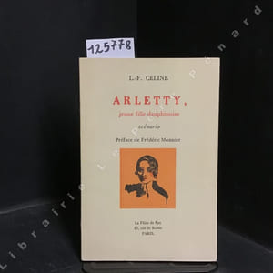 Arletty, jeune fille dauphinoise. Scénario.