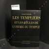 Les templiers et les r&egrave;gles de l'ordre du temple. DAILLIEZ, Laurent 