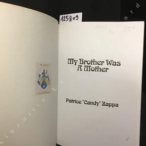 My Brother was a Mother. A Zappa Family Album