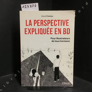 La perspective expliquée en BD. Pour illustrateurs de tous horizons.