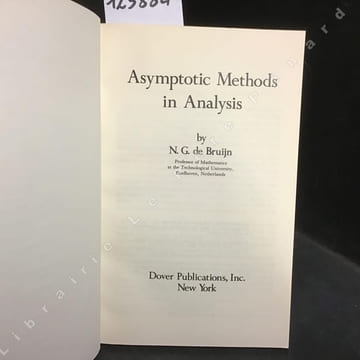 Asymptotic methods in analysis. N. G. DE BRUIJN