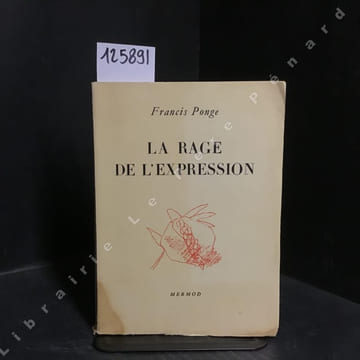 La Rage de l'expression. PONGE, Francis