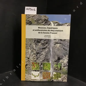 Mousses, hépatiques et anthocérotes du départements de la Savoie (France)