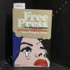 FREE-PRESS, la ocntre-culture vue par la Presse Underground. BIZOT, Jean-Fran&ccedil;ois