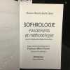 Sophrologie. Fondements et m&eacute;thodologie. Pr&eacute;cis de sophrologie cayc&eacute;dienne fondamentale.. Docteur Patrick-Andr&eacute; CHENE - Professeur Alfonso Caycedo ...