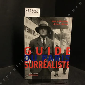 Guide du Paris surréaliste. COLLECTIF - BEHAR, Henri (Sous la direction de)